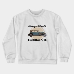 Vintage Wheels - Cadillac V16 Crewneck Sweatshirt